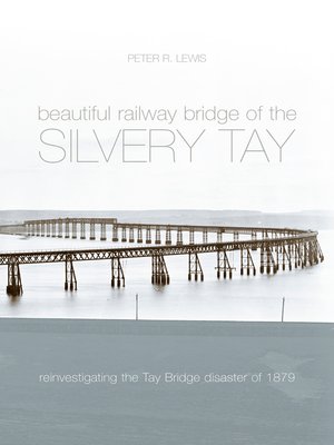 cover image of The Beautiful Railway Bridge of the Silvery Tay
